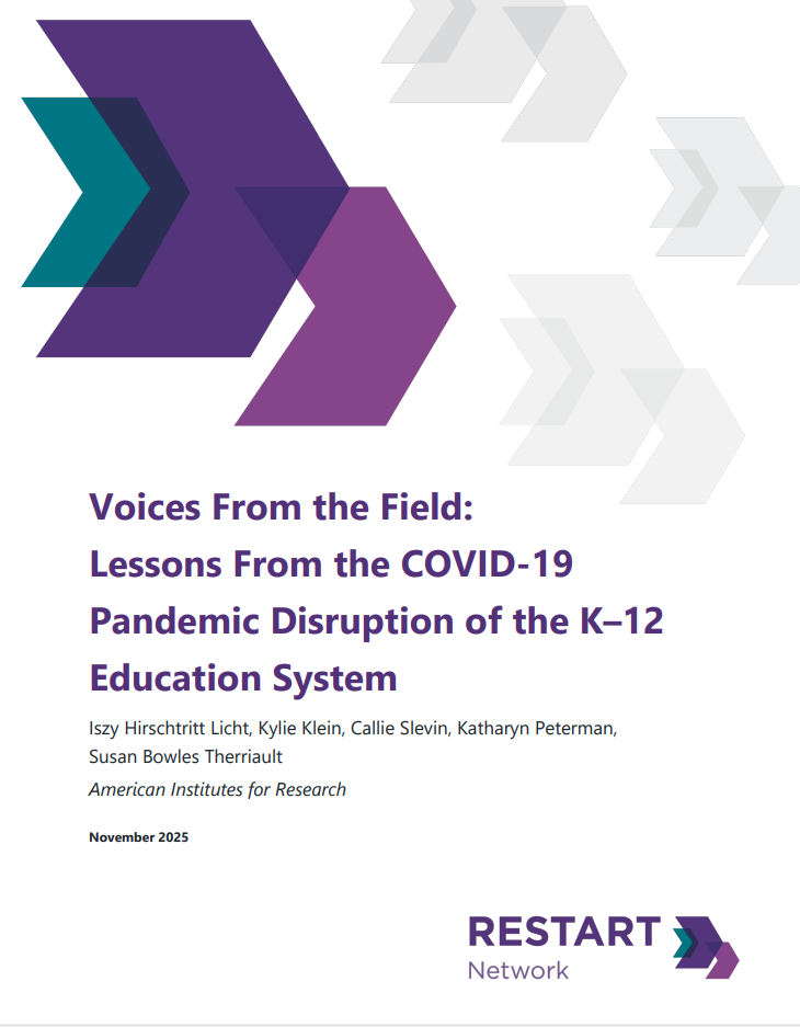 https://restartnetwork.org/resources/voices-from-the-field-lessons-from-the-covid-19-pandemic-disruption-of-the-k-12-education